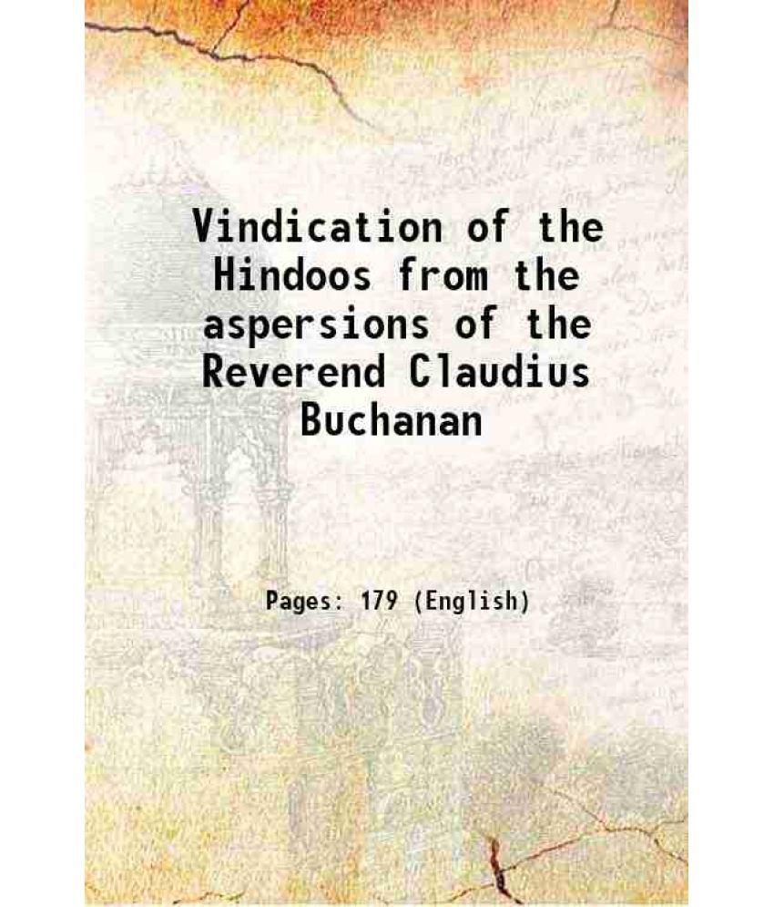     			Vindication of the Hindoos from the aspersions of the Reverend Claudius Buchanan 1808 [Hardcover]