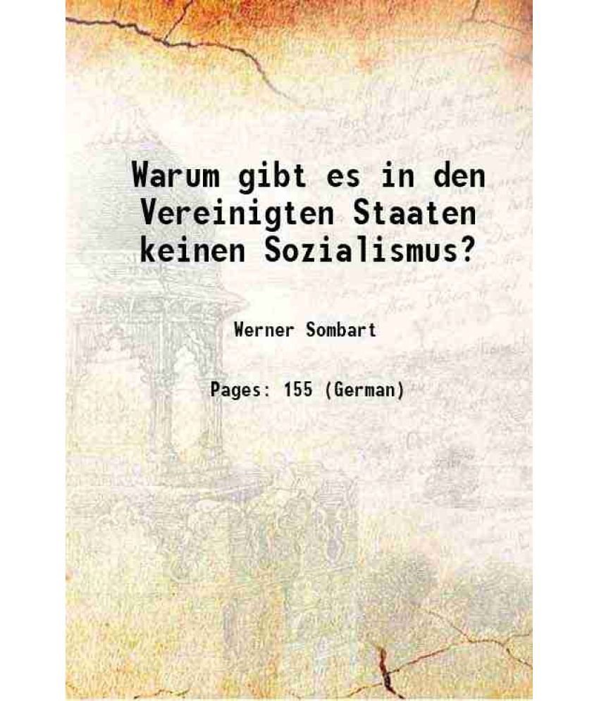     			Warum gibt es in den Vereinigten Staaten keinen Sozialismus? 1906 [Hardcover]