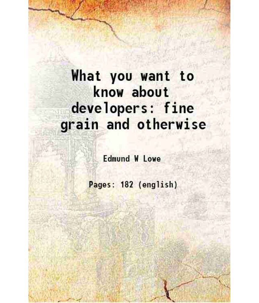     			What you want to know about developers fine grain and otherwise 1939 [Hardcover]