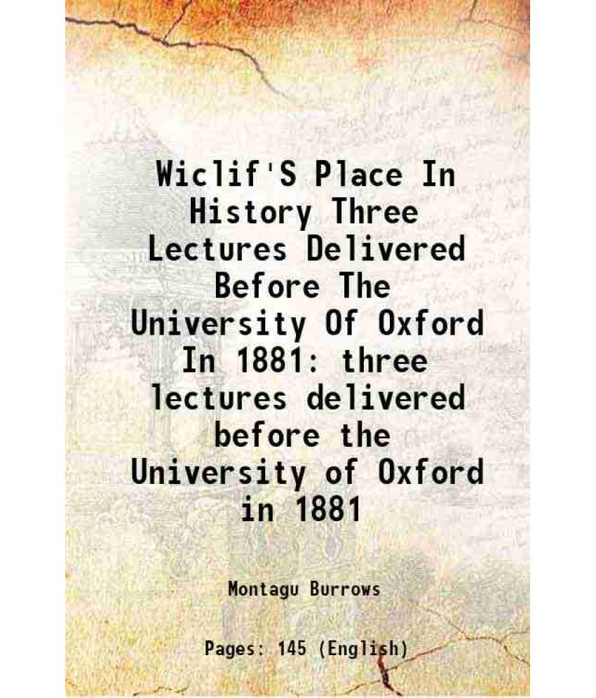     			Wiclif'S lace In History three lectures delivered before the University of Oxford in 1881 1884 [Hardcover]