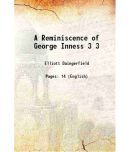 A Reminiscence of George Inness Volume 3 1895