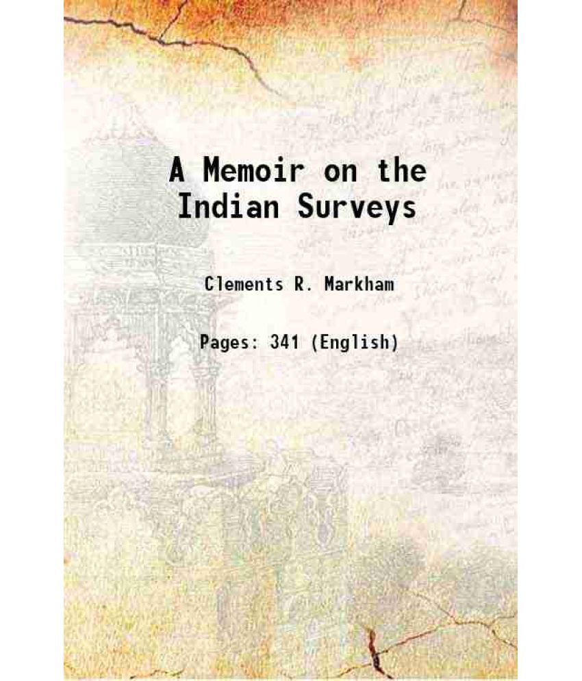     			A Memoir on the Indian Surveys 1871