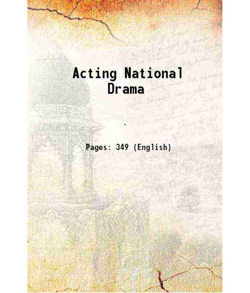     			Acting National Drama 1838