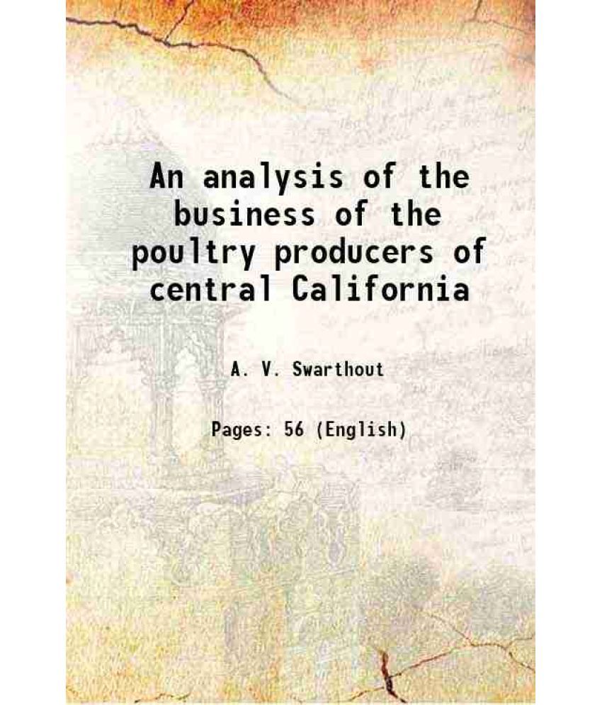     			An analysis of the business of the poultry producers of central California Volume no.111 1930