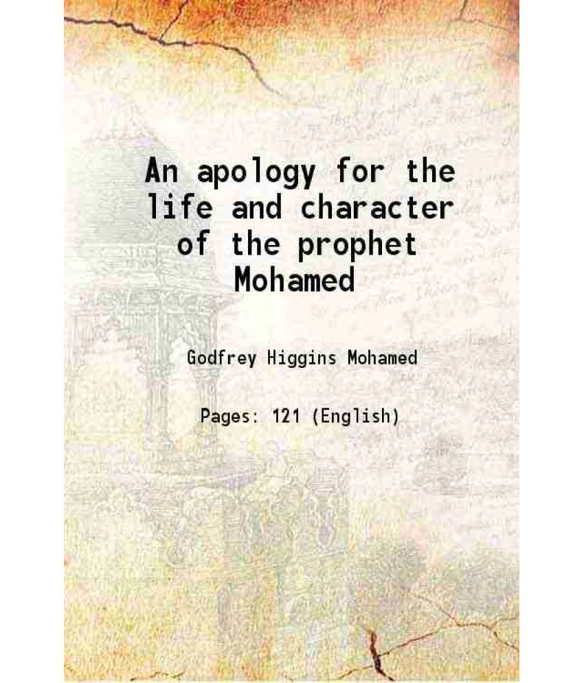     			An apology for the life and character of the prophet Mohamed 1829