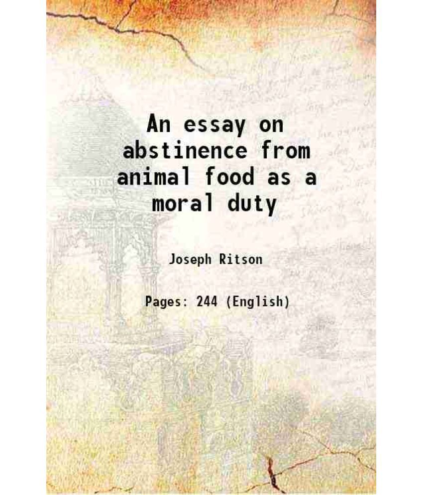     			An essay on abstinence from animal food as a moral duty 1802