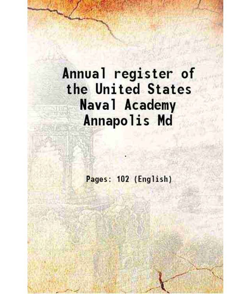     			Annual register of the United States Naval Academy Annapolis Md Volume 1934-1935 1935