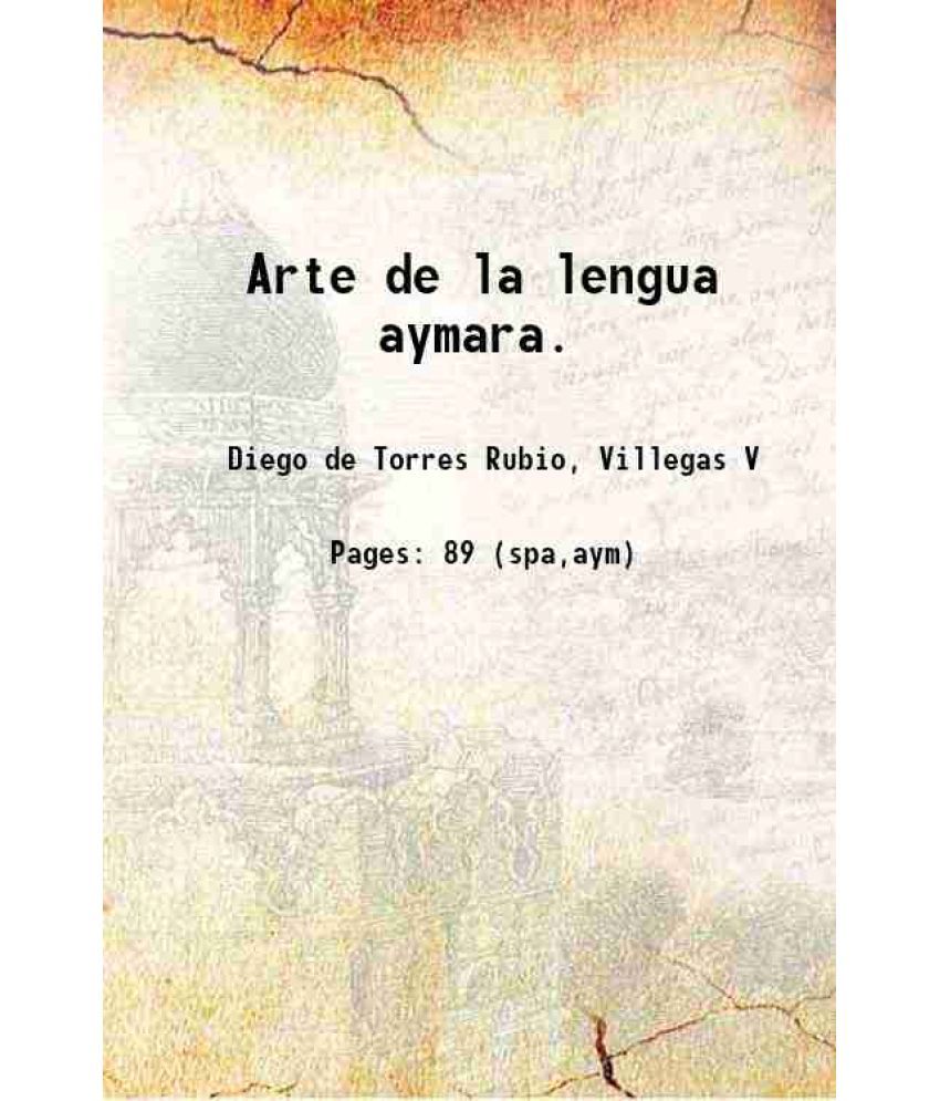     			Arte de la lengua aymara. 1616