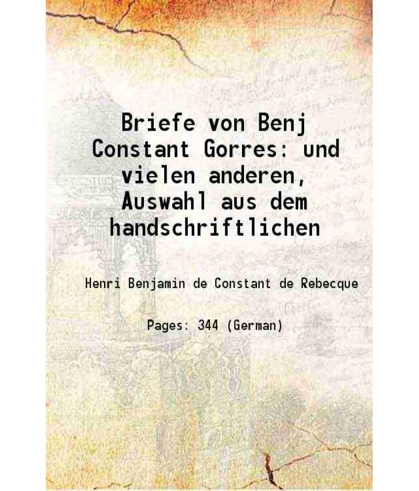     			Briefe von Benj Constant Gorres und vielen anderen, Auswahl aus dem handschriftlichen 1879