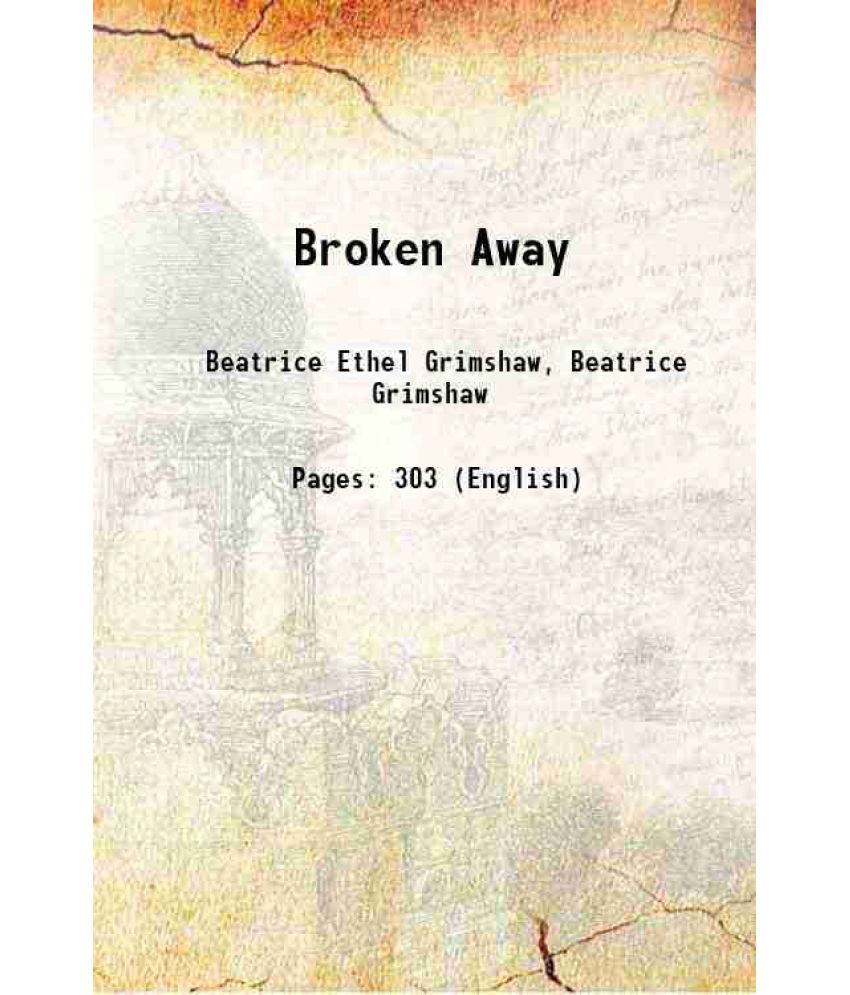     			Broken Away 1897