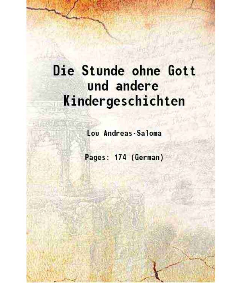     			Die Stunde ohne Gott und andere Kindergeschichten 1922