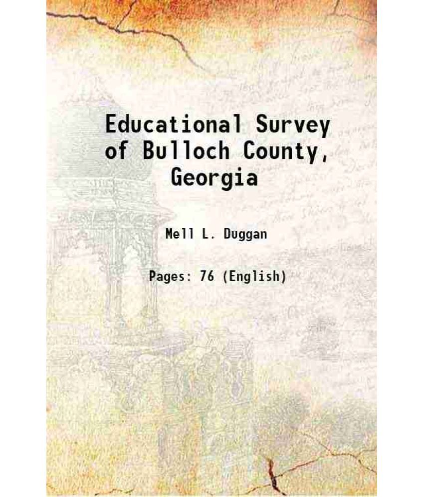     			Educational Survey of Bulloch County, Georgia 1915