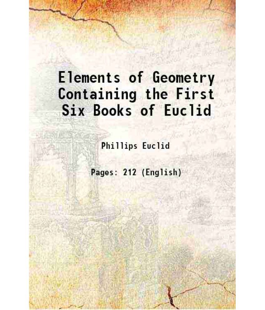     			Elements of Geometry Containing the First Six Books of Euclid 1826