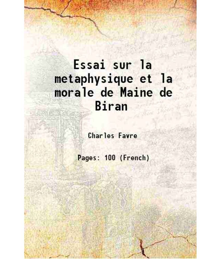     			Essai sur la metaphysique et la morale de Maine de Biran 1889