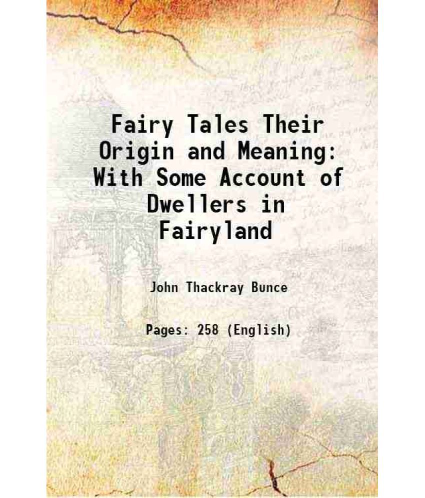     			Fairy Tales Their Origin and Meaning: With Some Account of Dwellers in Fairyland 1879