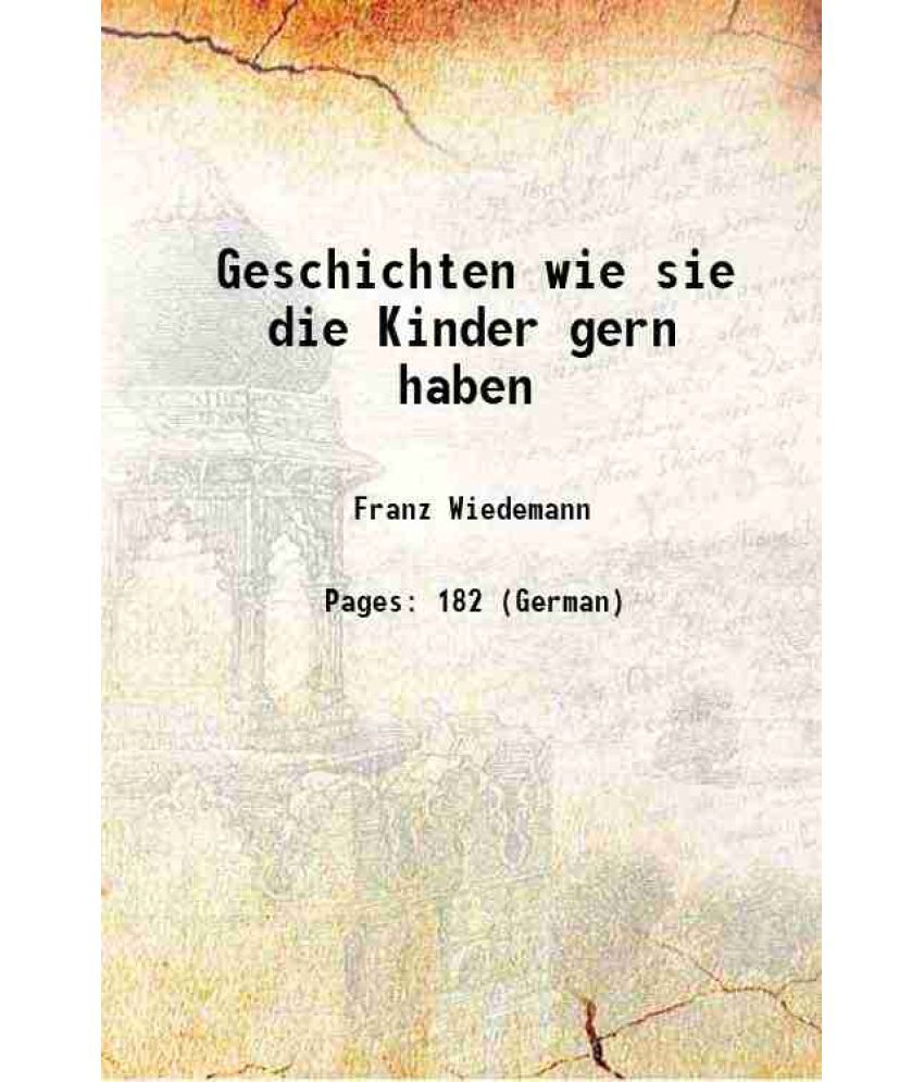     			Geschichten wie sie die Kinder gern haben 1861