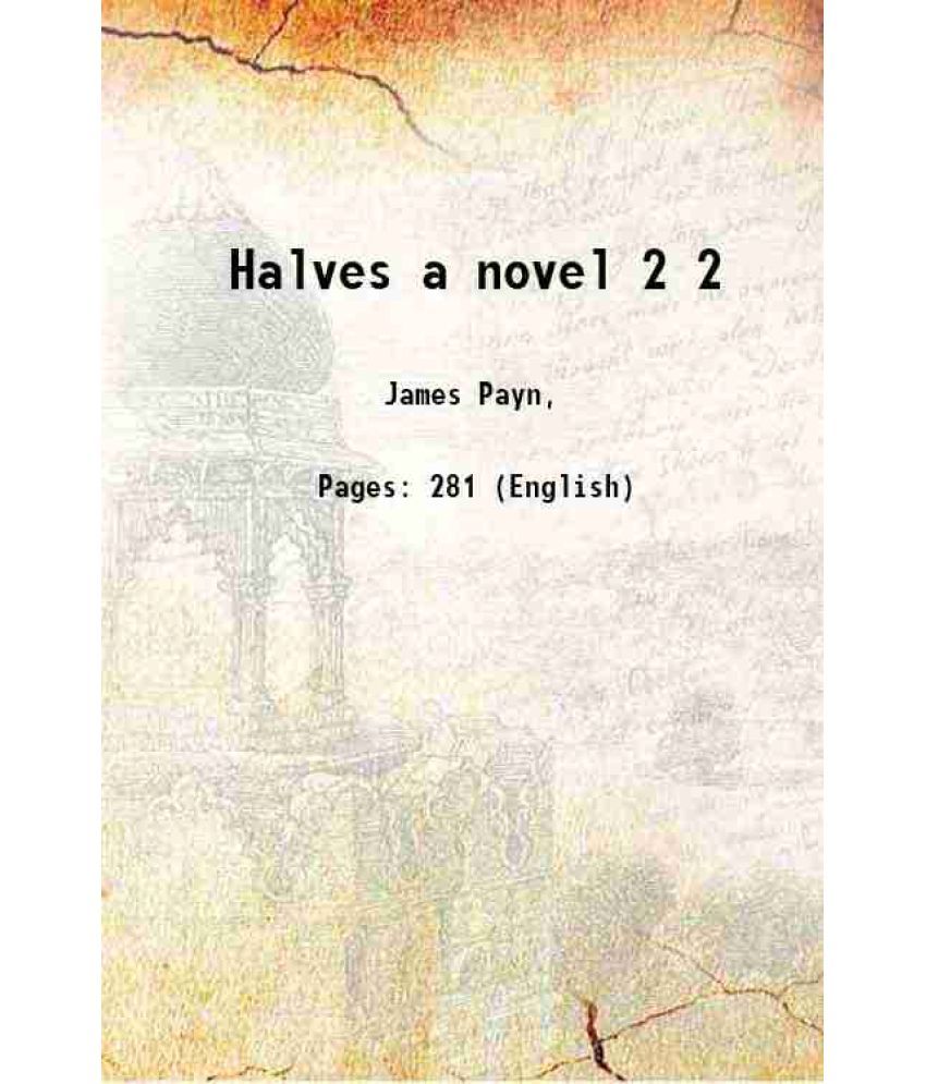     			Halves a novel Volume 2 1876