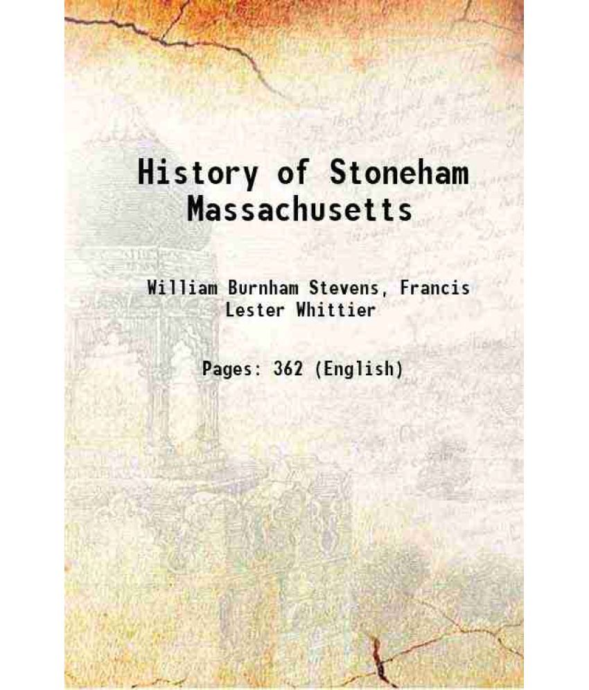     			History of Stoneham Massachusetts 1891