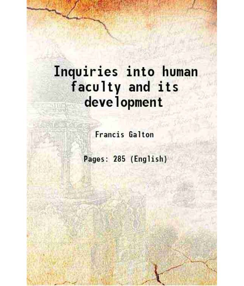     			Inquiries into human faculty and its development 1907