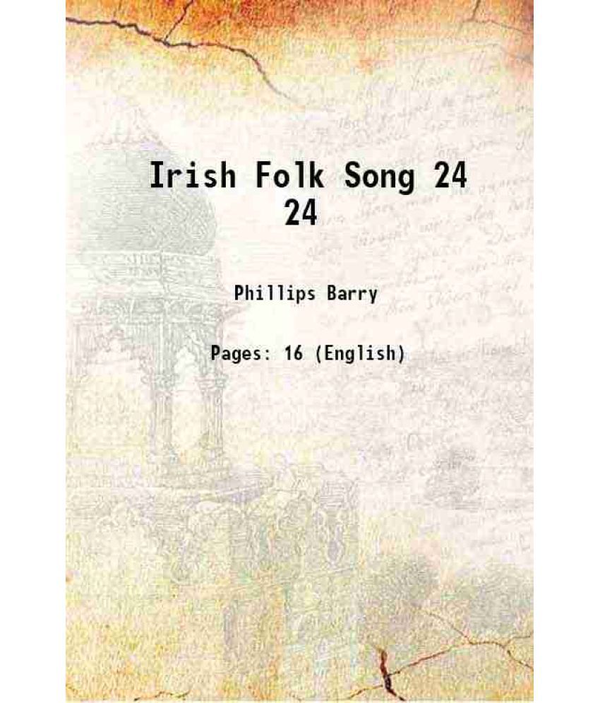     			Irish Folk Song Volume 24 1911