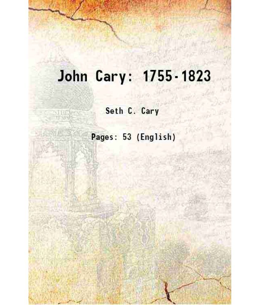     			John Cary 1755-1823 1908