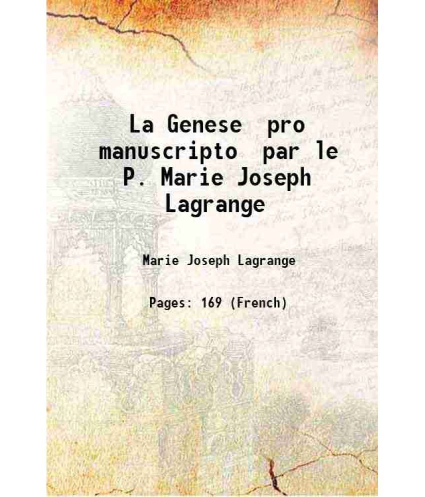     			La Genese pro manuscripto par le P. Marie Joseph Lagrange 1905