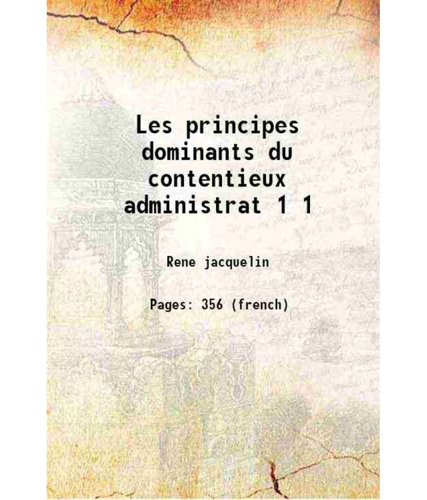     			Les principes dominants du contentieux administrat Volume 1 1865