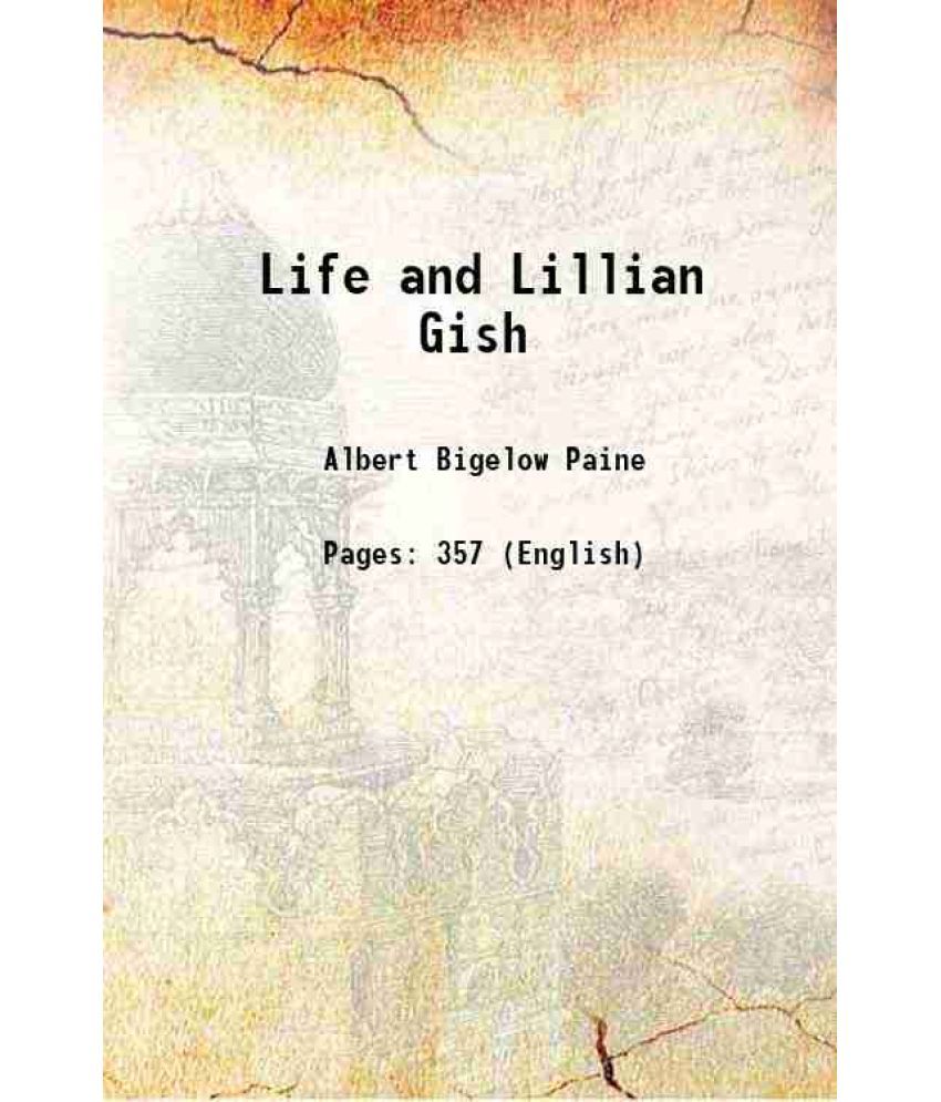     			Life and Lillian Gish 1932