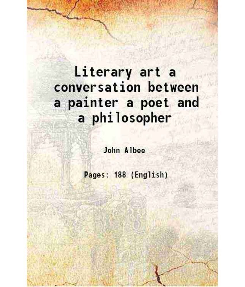     			Literary art a conversation between a painter a poet and a philosopher 1881