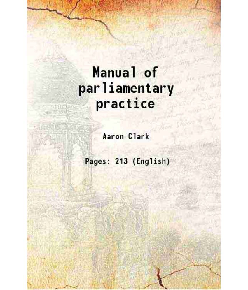     			Manual of parliamentary practice 1826