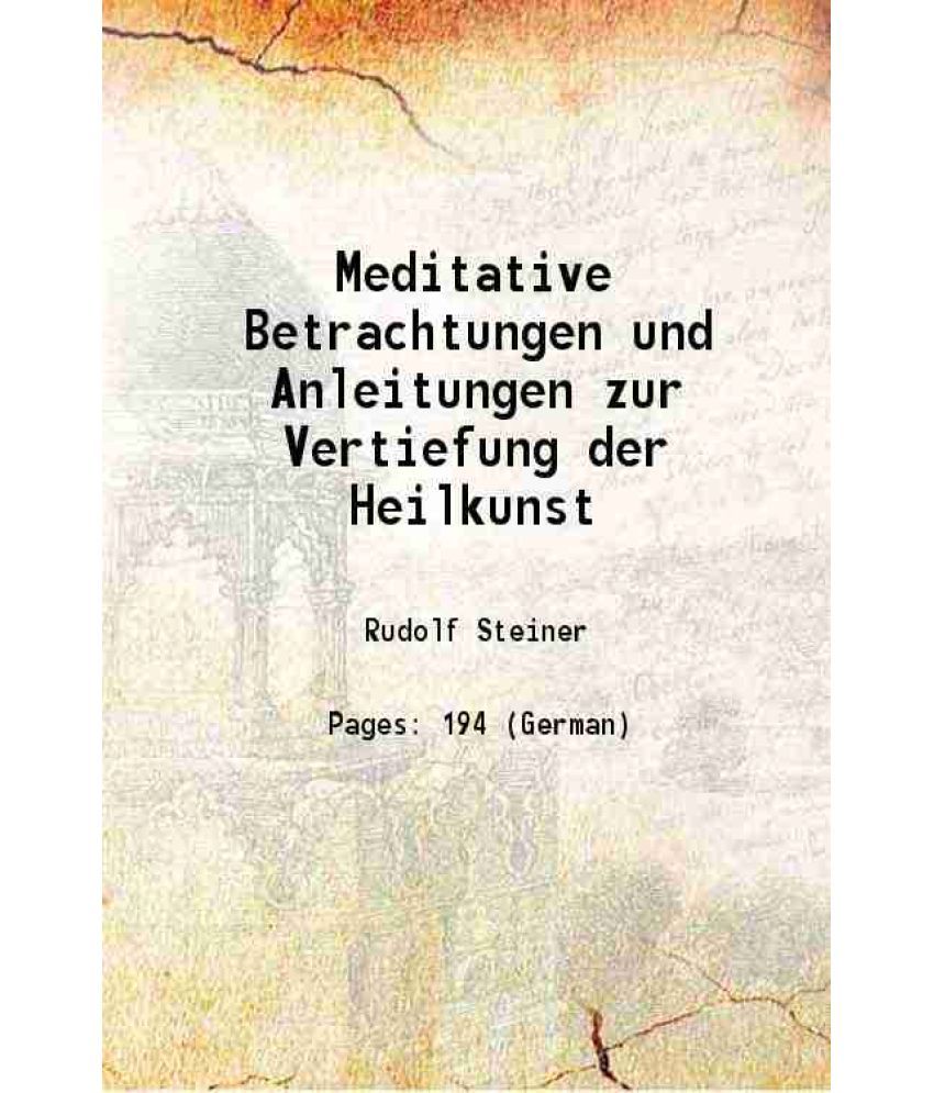     			Meditative Betrachtungen und Anleitungen zur Vertiefung der Heilkunst 2003