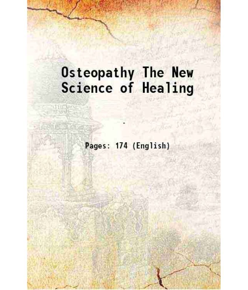     			Osteopathy The New Science of Healing 1896