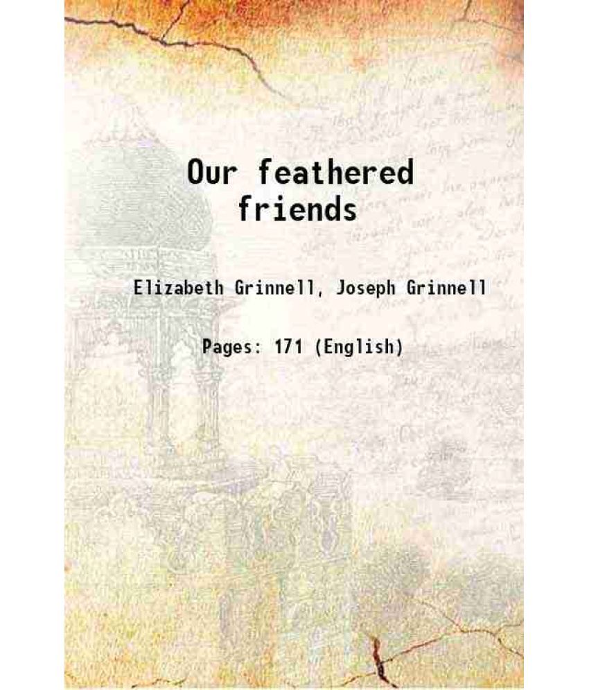     			Our feathered friends 1898