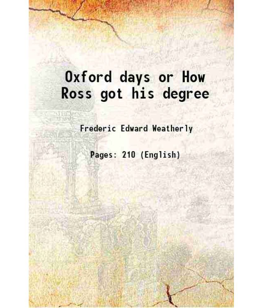     			Oxford days or How Ross got his degree 1879