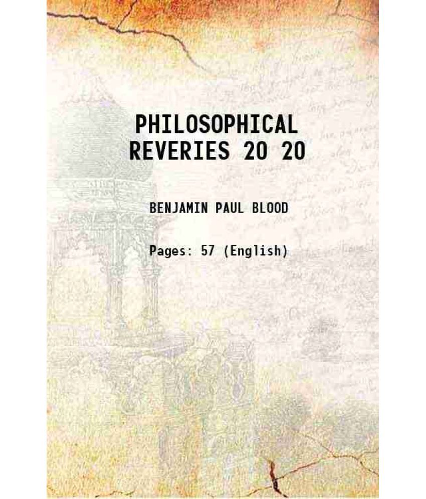     			PHILOSOPHICAL REVERIES Volume 20 1886