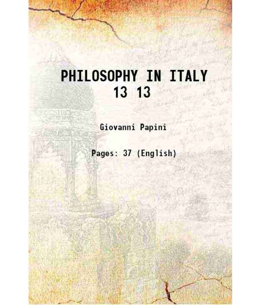     			PHILOSOPHY IN ITALY Volume 13 1903