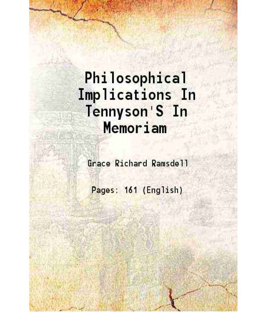     			Philosophical Implications In Tennyson'S In Memoriam 1933