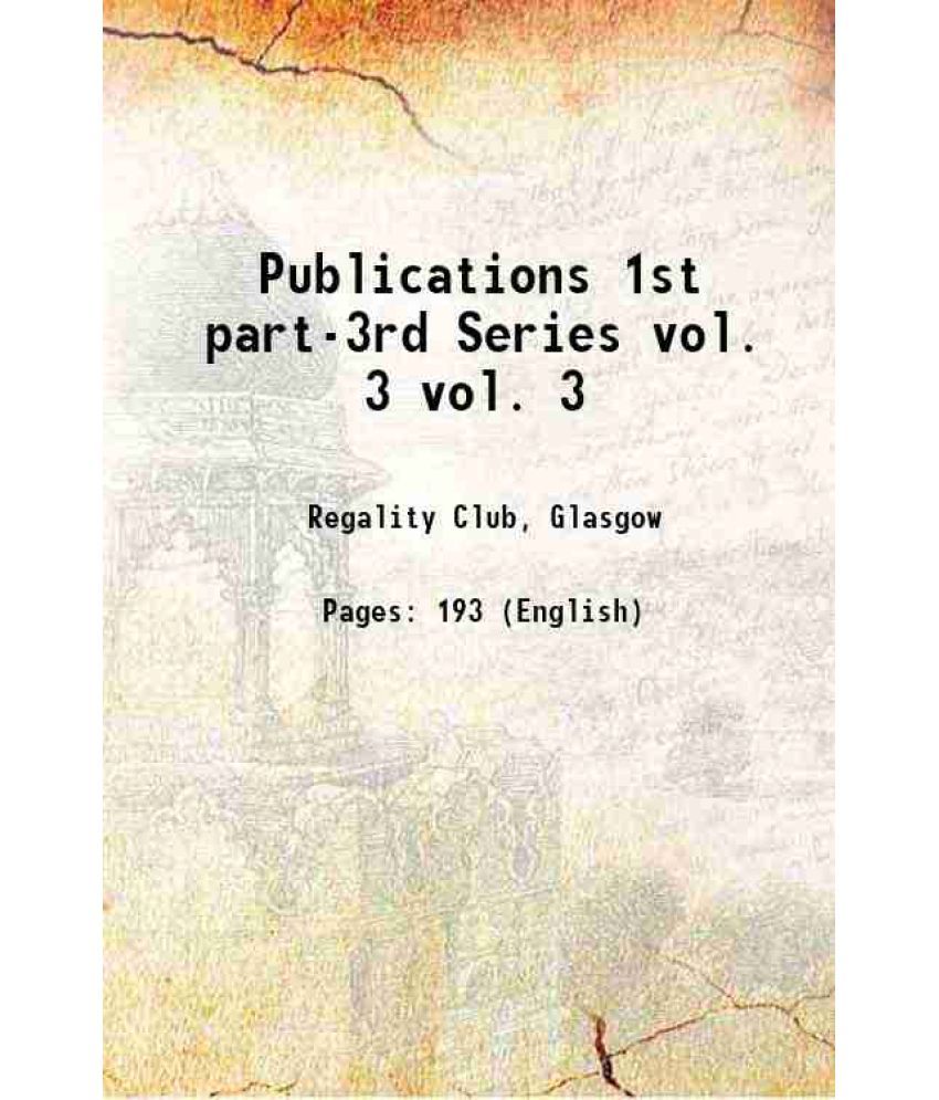     			Publications 1st part-3rd Series Volume vol. 3 1894