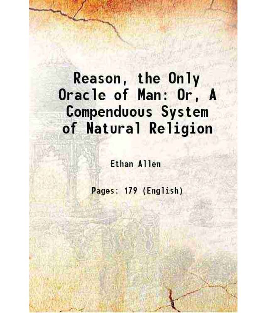     			Reason, the Only Oracle of Man Or, A Compendious System of Natural Religion 1854