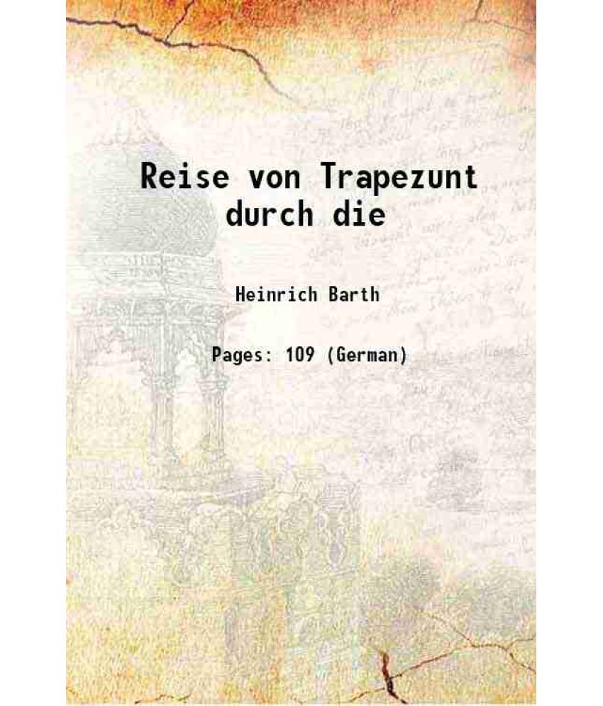     			Reise von Trapezunt durch die 1860