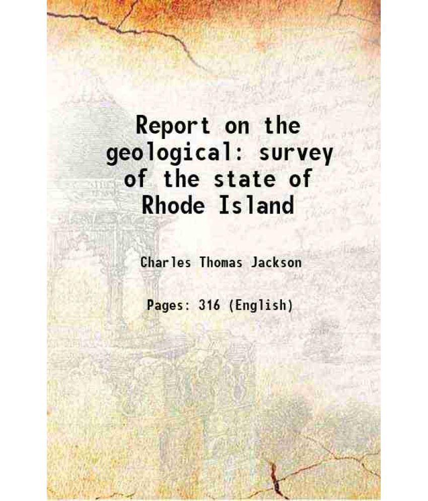     			Report on the geological survey of the state of Rhode Island 1840