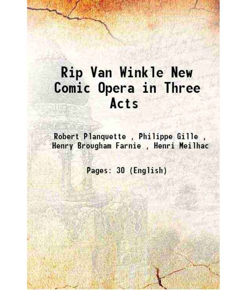     			Rip Van Winkle New Comic Opera in Three Acts 1882