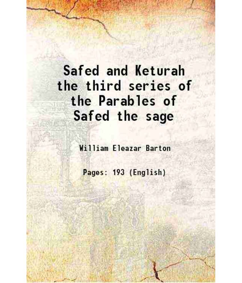     			Safed and Keturah the third series of the Parables of Safed the sage 1921