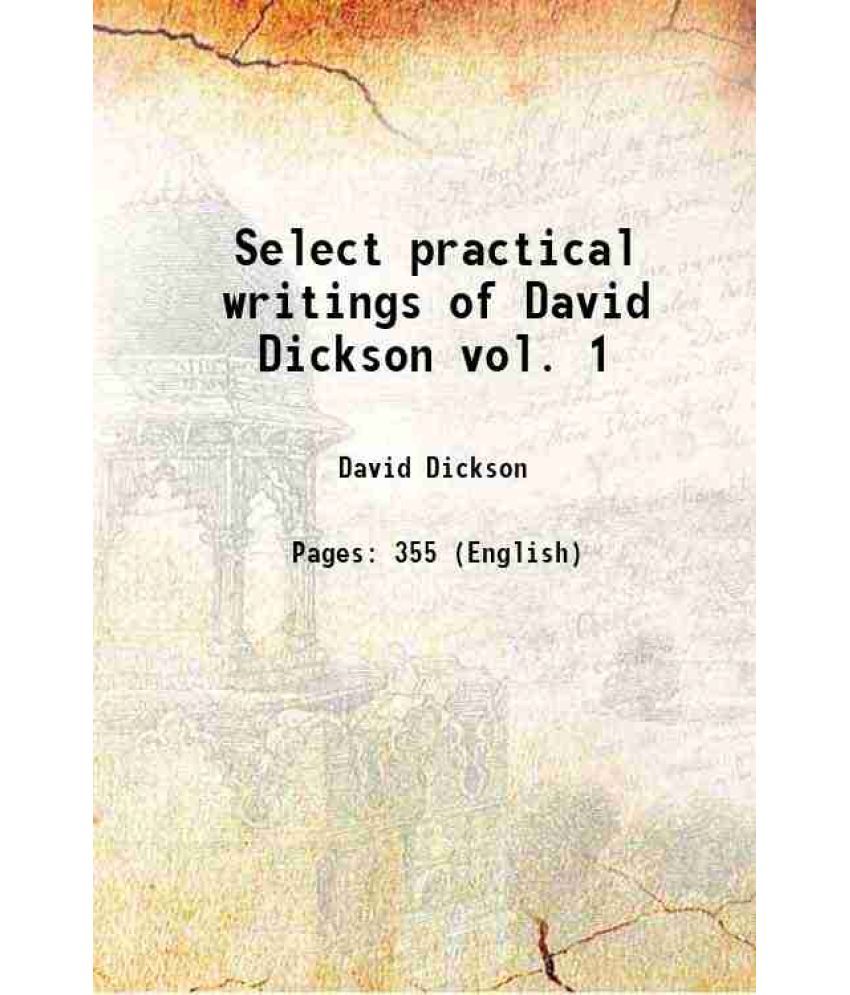     			Select practical writings of David Dickson vol. 1 Volume v.1 1845