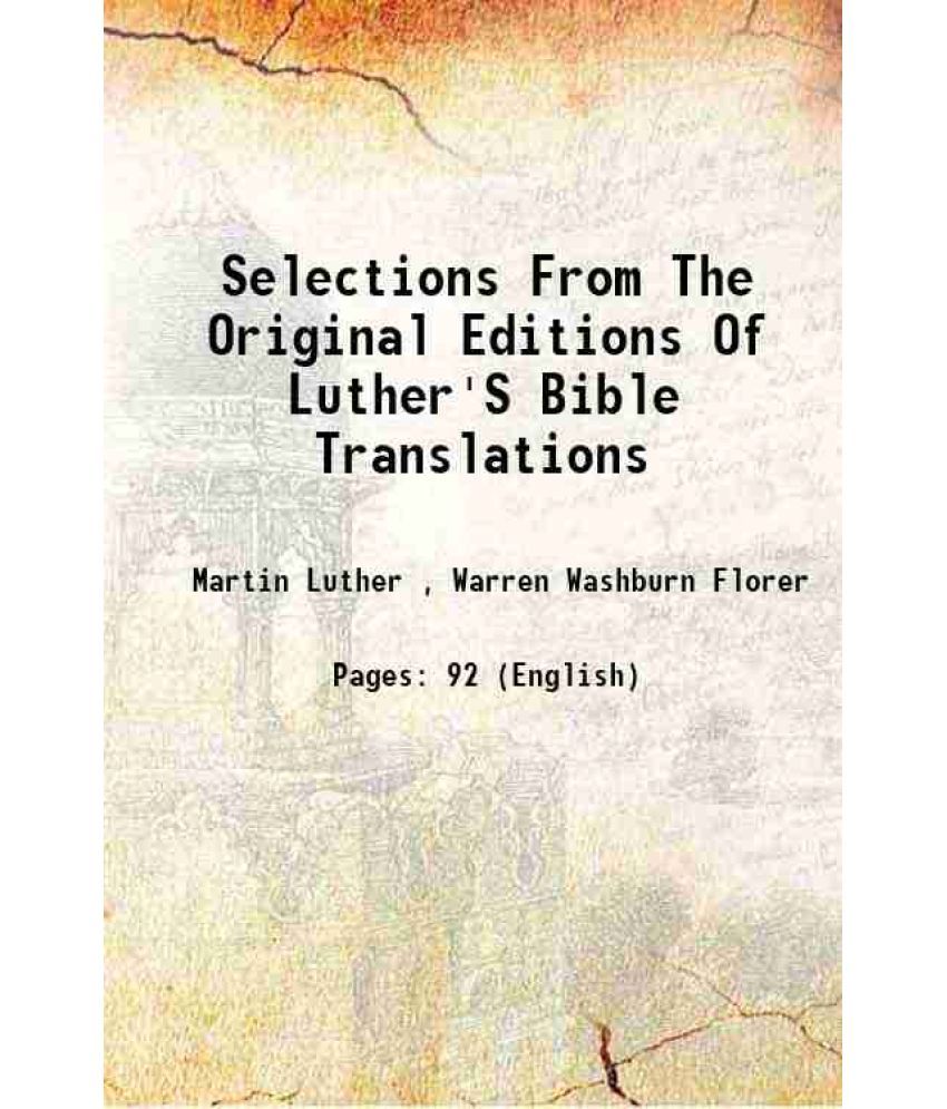     			Selections From The Original Editions Of Luther'S Bible Translations 1905