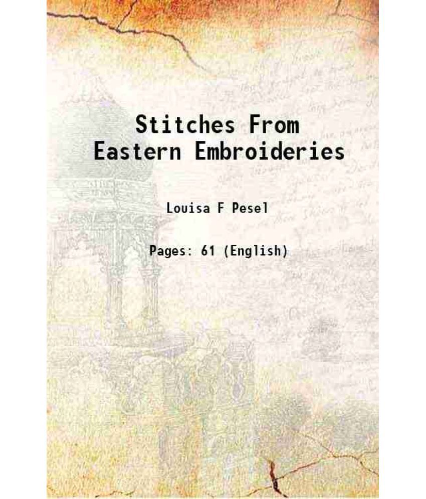     			Stitches From Eastern Embroideries Volume No. 2 1921