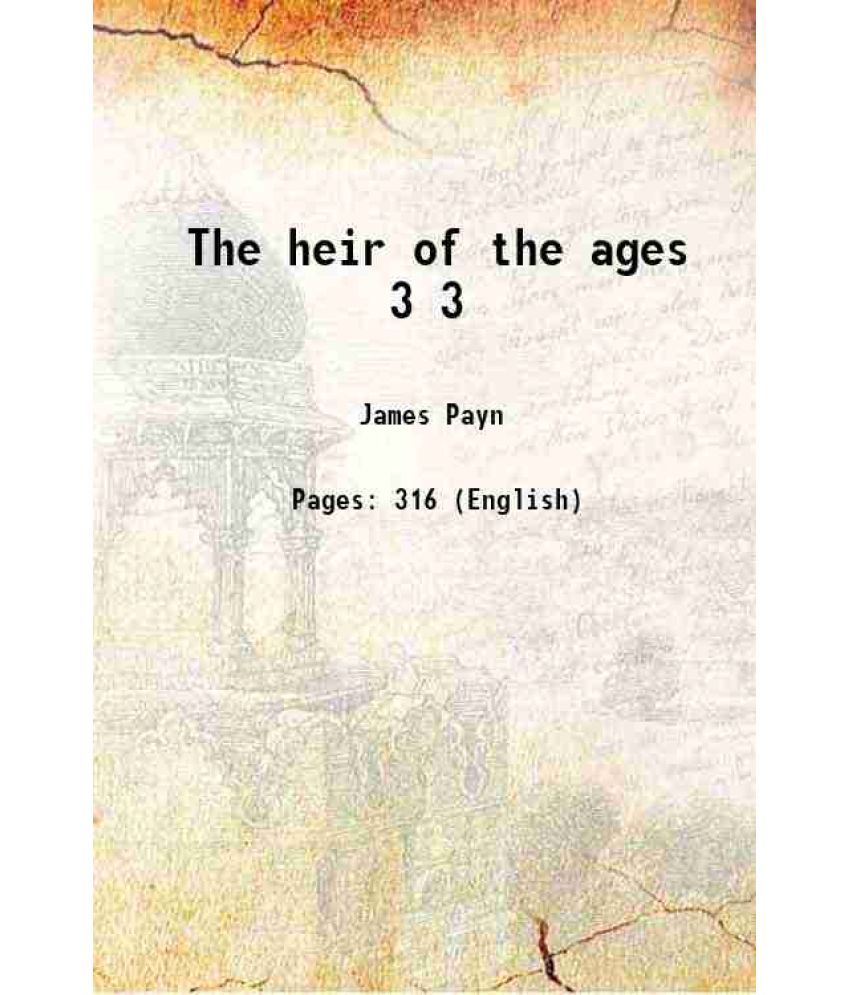     			The heir of the ages Volume 3 1886