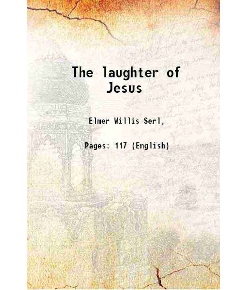    			The laughter of Jesus 1911