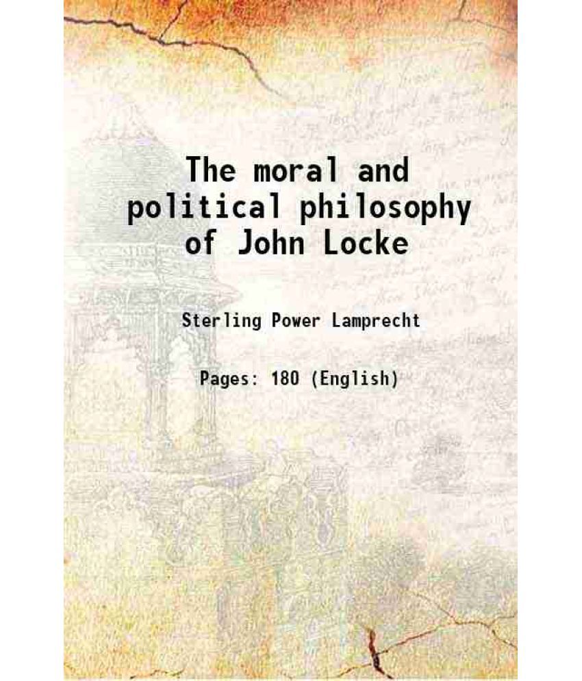     			The moral and political philosophy of John Locke 1918
