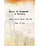 Acres of diamonds : a lecture 1901 [Hardcover]